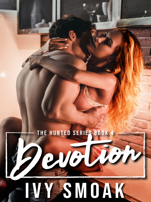 Title details for Devotion (The Hunted Series Book 4) by Ivy Smoak - Wait list